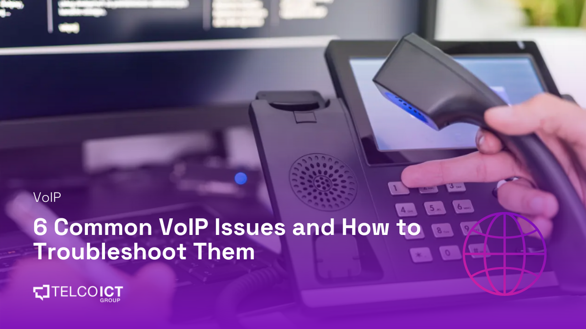 VoIP Issues and How to Troubleshoot