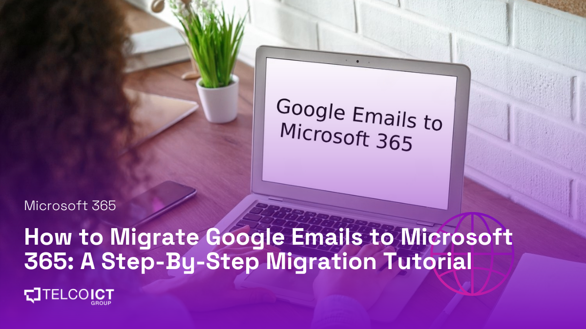 Migrate Google Emails to Microsoft 36